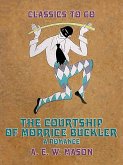 The Courtship Of Morrice Buckler A Romance (eBook, ePUB)