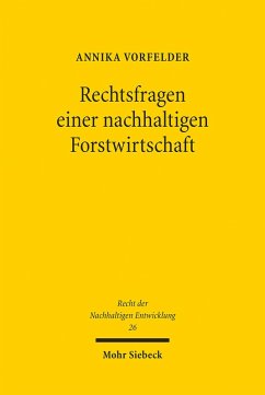 Rechtsfragen einer nachhaltigen Forstwirtschaft (eBook, PDF) - Vorfelder, Annika