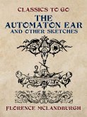 The Automaton Ear, and Other Sketches (eBook, ePUB)