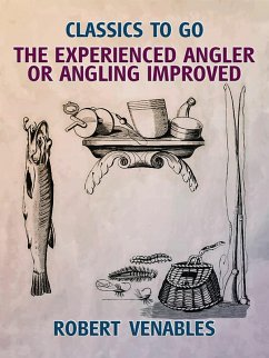 Cover The Experienced Angler, or Angling Improved (eBook, ePUB)