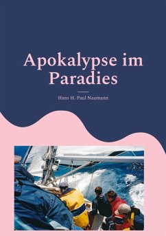 Apokalypse im Paradies (eBook, ePUB) - Naumann, Hans H. Paul