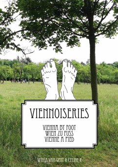 VIENNA BY FOOT - WIEN ZU FUSS- VIENNE A PIED (eBook, PDF)