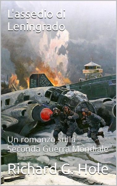 L'assedio di Leningrado (Seconda Guerra Mondiale, #12) (eBook, ePUB) L'assedio di Leningrado (Seconda Guerra Mondiale, #12) (eBook, ePUB)