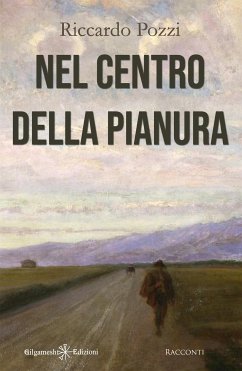 Nel centro della pianura (eBook, ePUB) - Pozzi, Riccardo