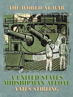 A United States Midshipman Afloat (eBook, ePUB) - Stirling, Yates