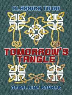 Tomorrow's Tangle (eBook, ePUB) - Bonner, Geraldine