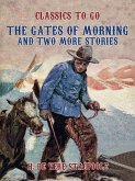 The Gates of Morning and two more stories (eBook, ePUB)