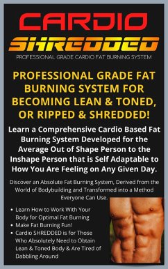 Cover Cardio Shredded - Professional Grade Cardio Fat Burning System (eBook, ePUB)