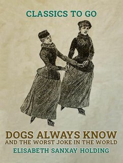 Cover Dogs Always Know and The Worst Joke in the World (eBook, ePUB)