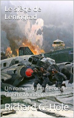 Le Siège de Léningrad (La Seconde Guerre Mondiale, #12) (eBook, ePUB) Cover Le Siège de Léningrad (La Seconde Guerre Mondiale, #12) (eBook, ePUB)