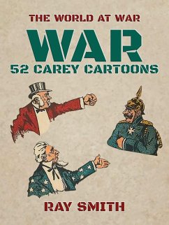 War, 52 Carey Cartoons (eBook, ePUB) - Smith, Ray