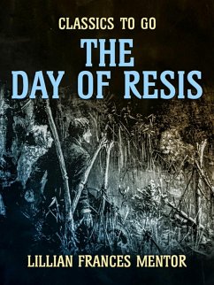 The Day of Resis (eBook, ePUB) - Mentor, Lillian Frances