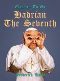 Hadrian the Seventh (eBook, ePUB)