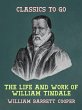 The Life and Work of William Tindale... - Bild 1