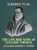 The Life and Work of William Tindale (eBook, ePUB) The Life and Work of William Tindale (eBook, ePUB)
