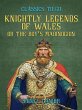 Knightly Legends of Wales, or The Boy's... - Bild 1