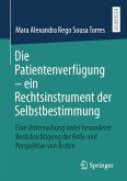 Die Patientenverfügung – ein Rechtsinstrument der Selbstbestimmung (eBook, PDF)