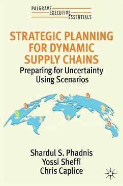 Strategic Planning for Dynamic Supply Chains (eBook, PDF) - Phadnis, Shardul S.; Sheffi, Yossi; Caplice, Chris