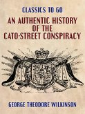 An Authentic History of the Cato-Street Conspiracy (eBook, ePUB) An Authentic History of the Cato-Street Conspiracy (eBook, ePUB)