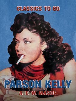 Parson Kelly (eBook, ePUB) - E. W. Mason, A.