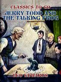 Jerry Todd and the Talking Frog (eBook, ePUB)