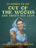 Out of the Woods and That's Not Love (eBook, ePUB)