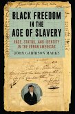 Black Freedom in the Age of Slavery (eBook, ePUB)