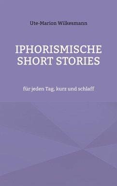 Iphorismische Short Stories (eBook, ePUB)