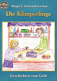 Die Klimperlinge (eBook, ePUB) - Schiwarth-Lochau, Margit S.