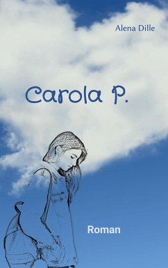 Carola P. (eBook, ePUB) - Dille, Alena
