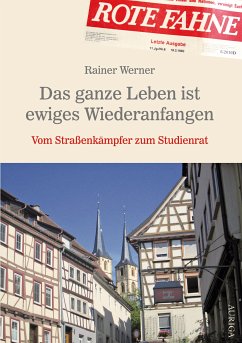 Das ganze Leben ist ewiges Wiederanfangen (eBook, ePUB) - Werner, Rainer