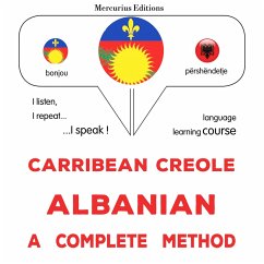 Carribean Creole - Albanian : a complete method (MP3-Download) - Gardner, James