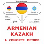 Armenian - Kazakh : a complete method (MP3-Download)