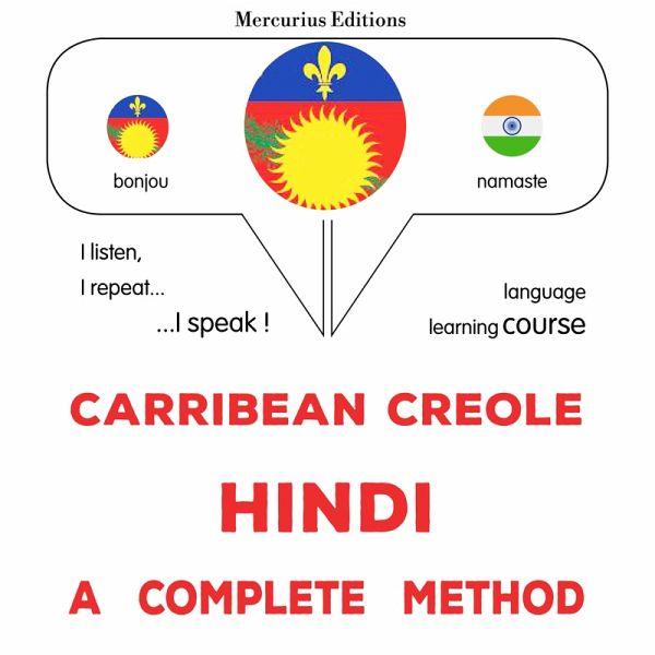 Carribean Creole - Hindi : a complete method (MP3-Download) Carribean Creole - Hindi : a complete method (MP3-Download)