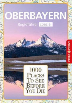 1000 Places-Regioführer Oberbayern (Restauflage) - Kappelhoff, Marlis;Wegener, Katja