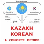 Kazakh - Korean : a complete method (MP3-Download)