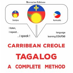 Carribean Creole - Tagalog : a complete method (MP3-Download) - Gardner, James