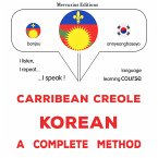 Carribean Creole - Korean : a complete method (MP3-Download)