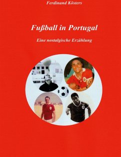 Fußball in Portugal (eBook, ePUB) - Kösters, Ferdinand