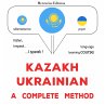 Kazakh - Ukrainian : a complete method... - Bild 1