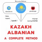 Kazakh – Albanian : a complete method (MP3-Download)