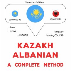 Kazakh – Albanian : a complete method (MP3-Download) - Gardner, James