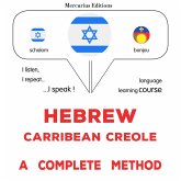 Hebrew - Carribean Creole : a complete method (MP3-Download) Hebrew - Carribean Creole : a complete method (MP3-Download)