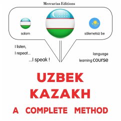 Uzbek - Kazakh : a complete method (MP3-Download) - Gardner, James