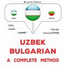 Uzbek - Bulgarian : a complete method... - Bild 1