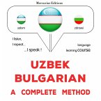 Uzbek - Bulgarian : a complete method (MP3-Download)