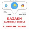 Kazakh - Carribean Creole : a complete... - Bild 1