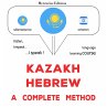 Kazakh - Hebrew : a complete method... - Bild 1