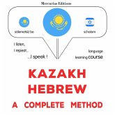 Kazakh - Hebrew : a complete method (MP3-Download)