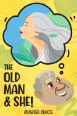 The Old Man & She! (eBook, ePUB) The Old Man & She! (eBook, ePUB)